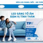 ĐÈN LED PANEL TPE – LED SÁNG TỔ ẤM, ĐẬM VỊ TÌNH THÂN