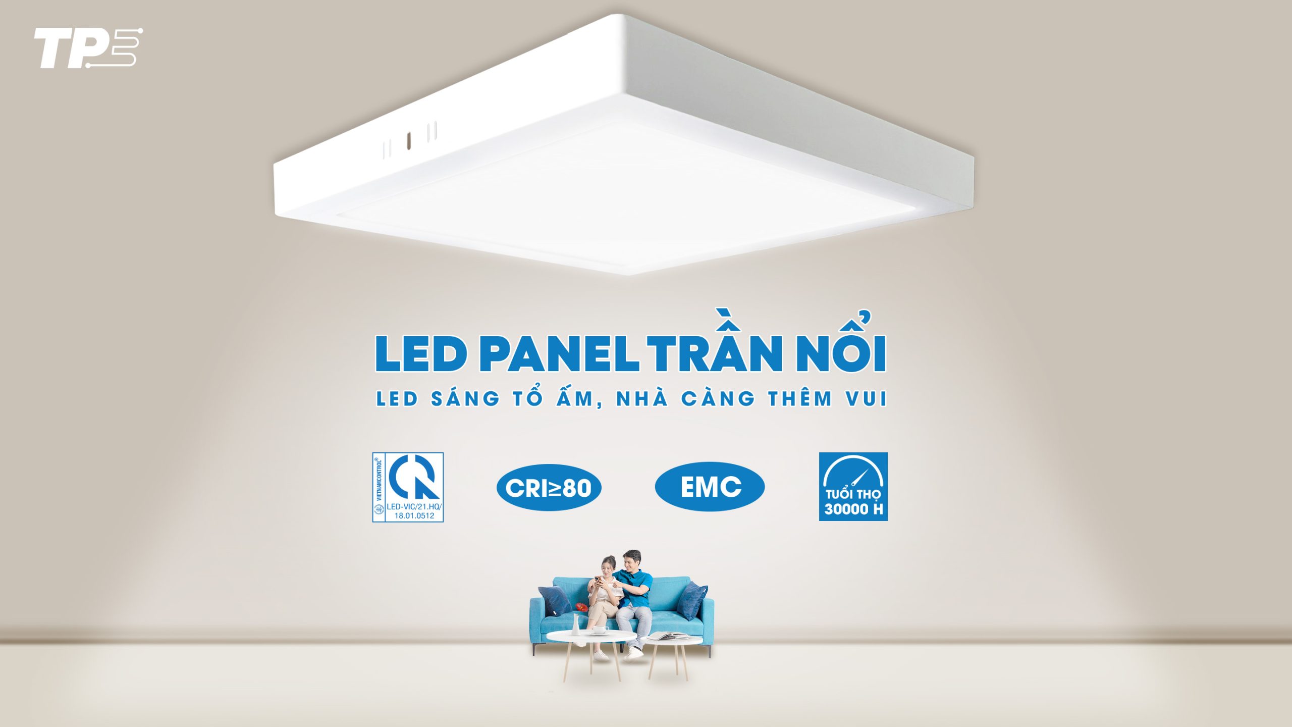 LED PANEL TRẦN NỔI – LED SÁNG TỔ ẤM, NHÀ CÀNG THÊM VUI