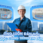 ỐNG LUỒN ĐÀN HỒI ĐƯỢC CÔNG TRÌNH TIN DÙNG