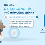 TÌM KIẾM Ổ CẮM CÔNG TẮC PHÙ HỢP CÔNG TRÌNH?
