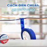 BĂNG KEO ĐIỆN NANOTP: CÁCH ĐIỆN CHUẨN, AN TOÀN CAO