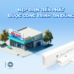 NẸP ĐIỆN TIẾN PHÁT ĐƯỢC CÔNG TRÌNH TIN DÙNG