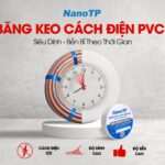 BĂNG KEO ĐIỆN NANOTP: CÁCH ĐIỆN AN TOÀN – CÔNG TRÌNH TIN DÙNG
