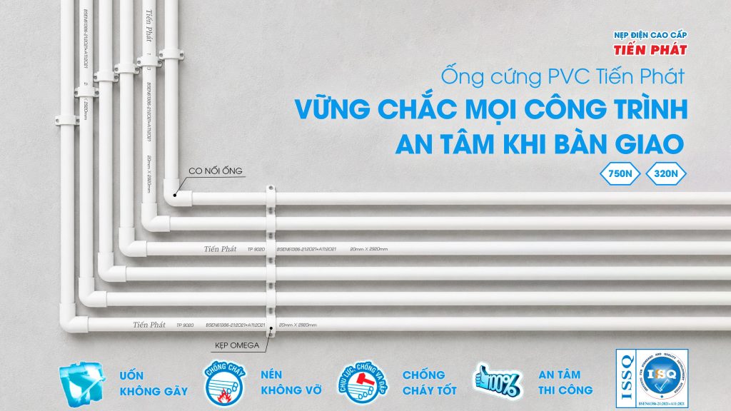 ỐNG CỨNG PVC TIẾN PHÁT: VỮNG CHẮC MỌI CÔNG TRÌNH – AN TÂM KHI BÀN GIAO