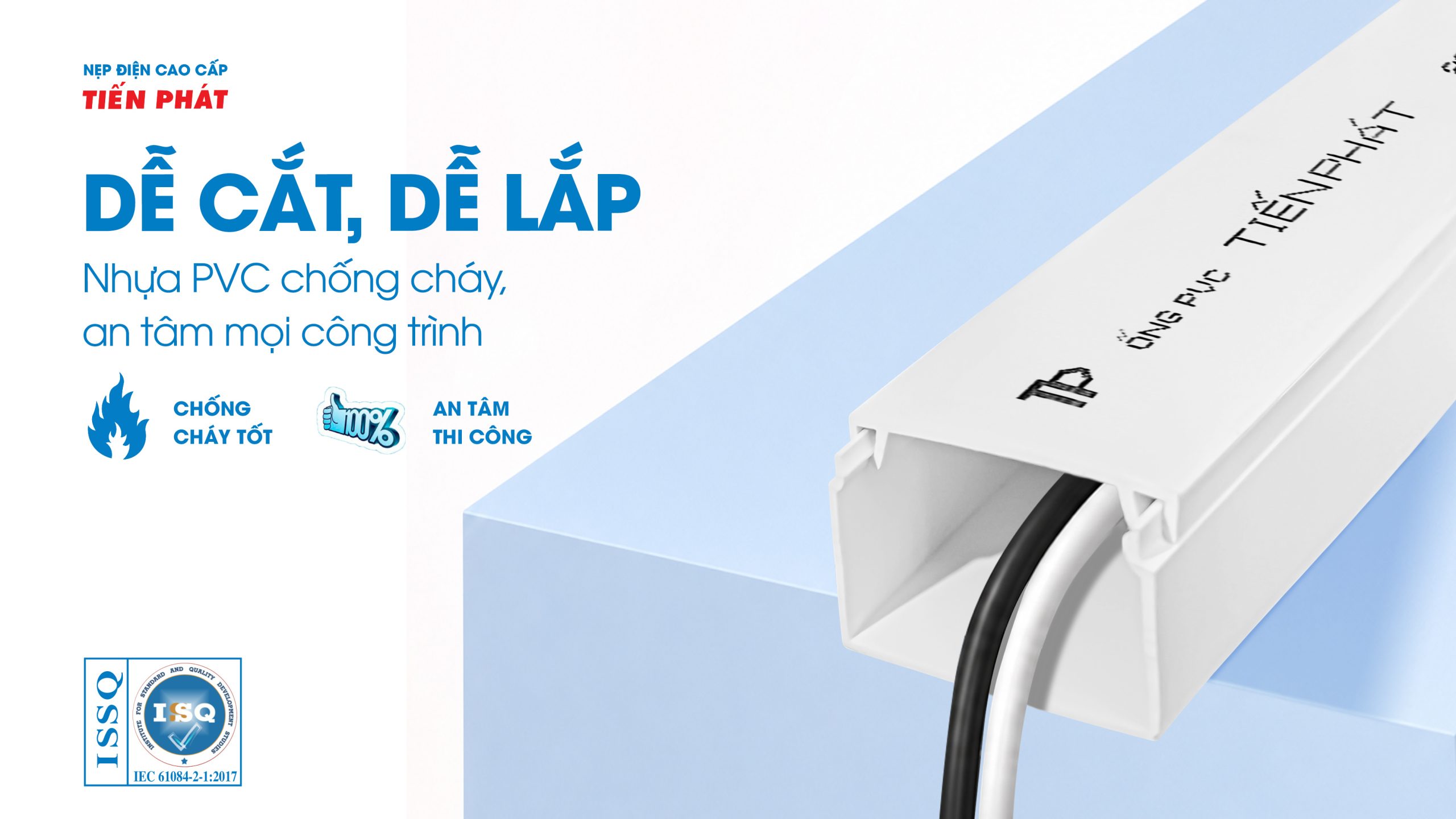 NẸP VUÔNG TIẾN PHÁT: Dễ Cắt, Dễ Lắp – Nhựa PVC chống cháy, an tâm mọi công trình
