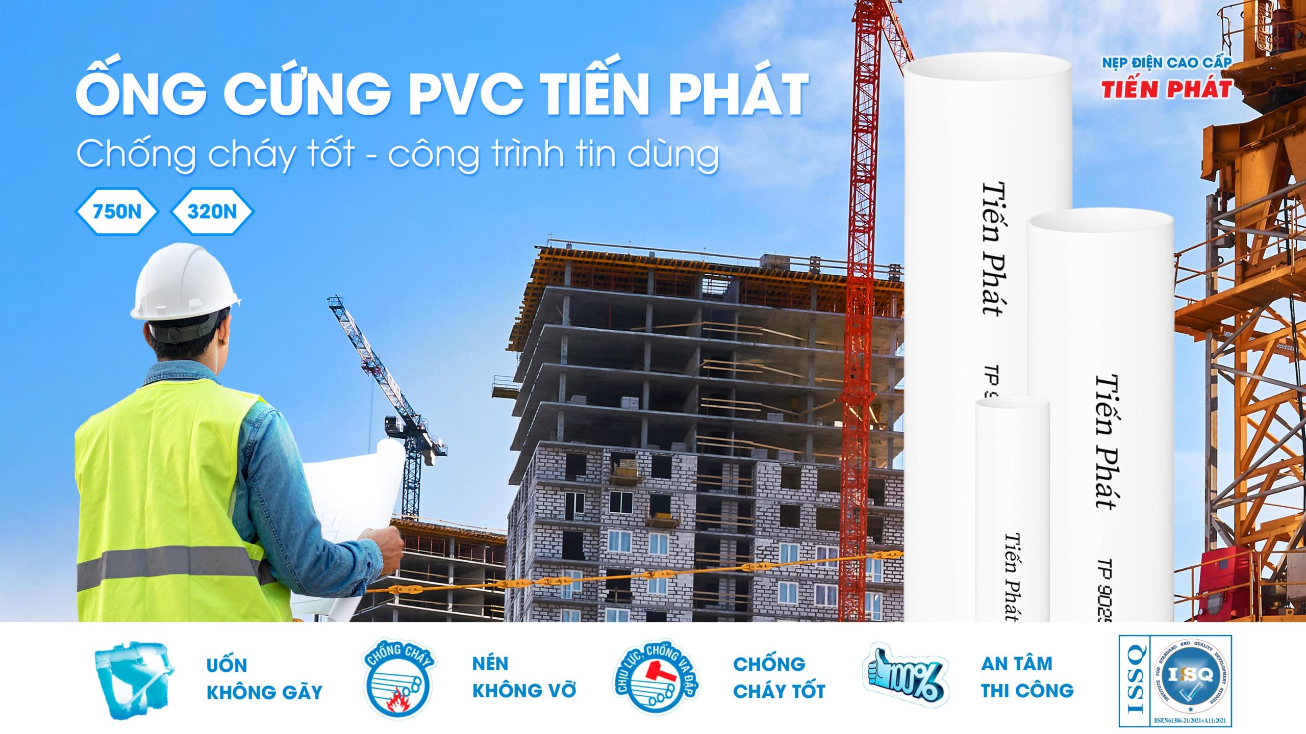 ỐNG CỨNG PVC TIẾN PHÁT: CHỐNG CHÁY TỐT – CÔNG TRÌNH TIN DÙNG